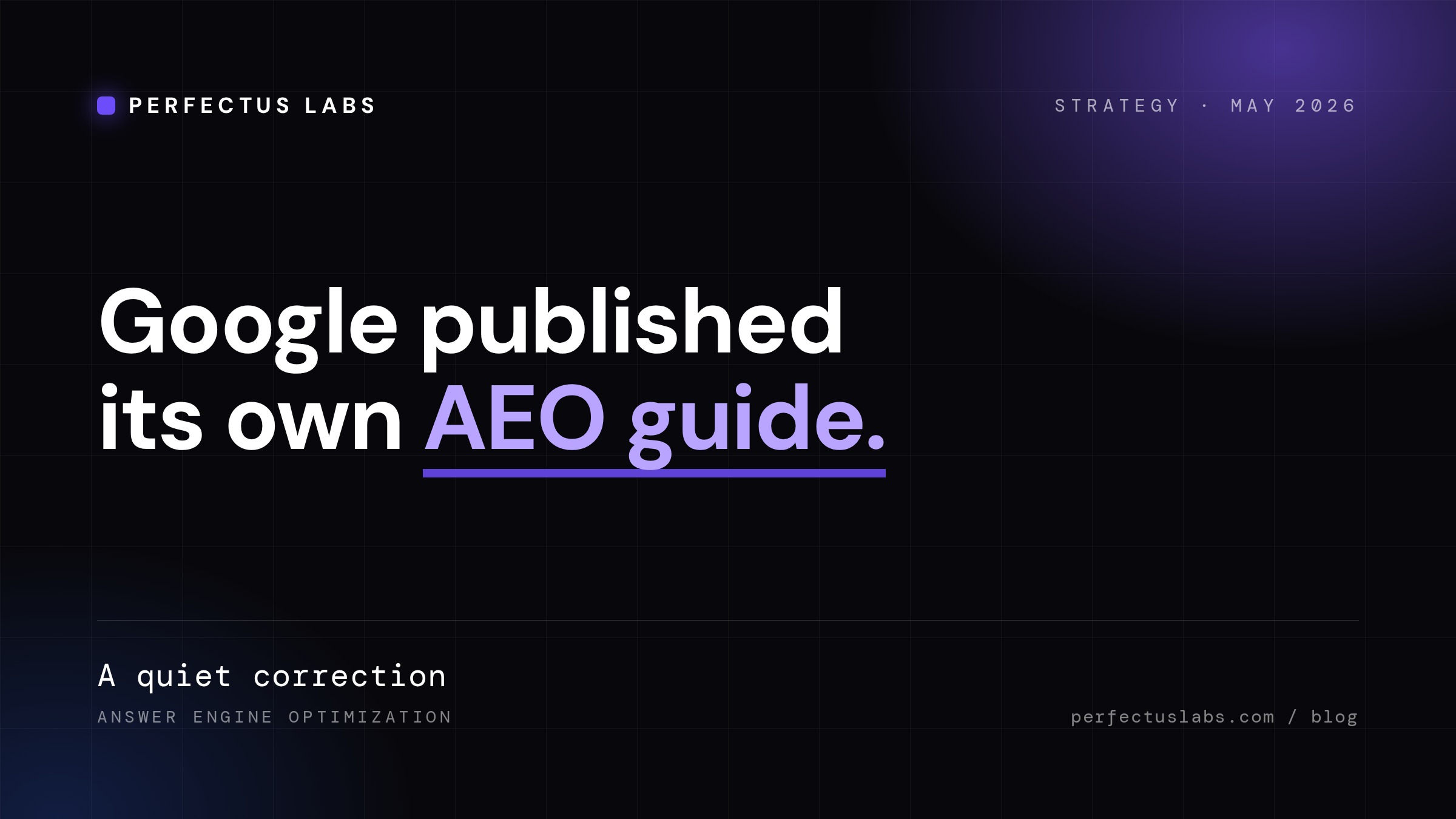 Google published its own AEO guide, and quietly corrected the industry, cover image